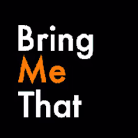 bringmethat.com
