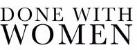 donewithwomen.com